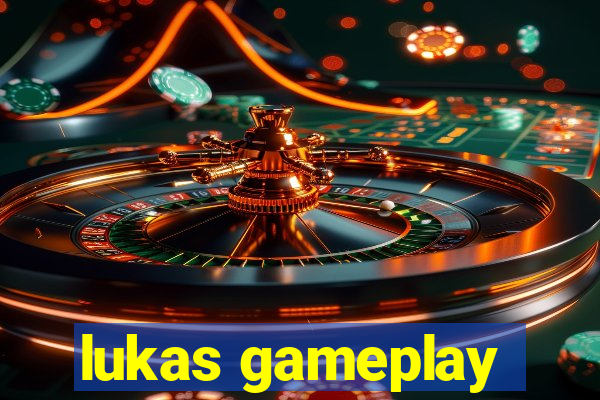 lukas gameplay